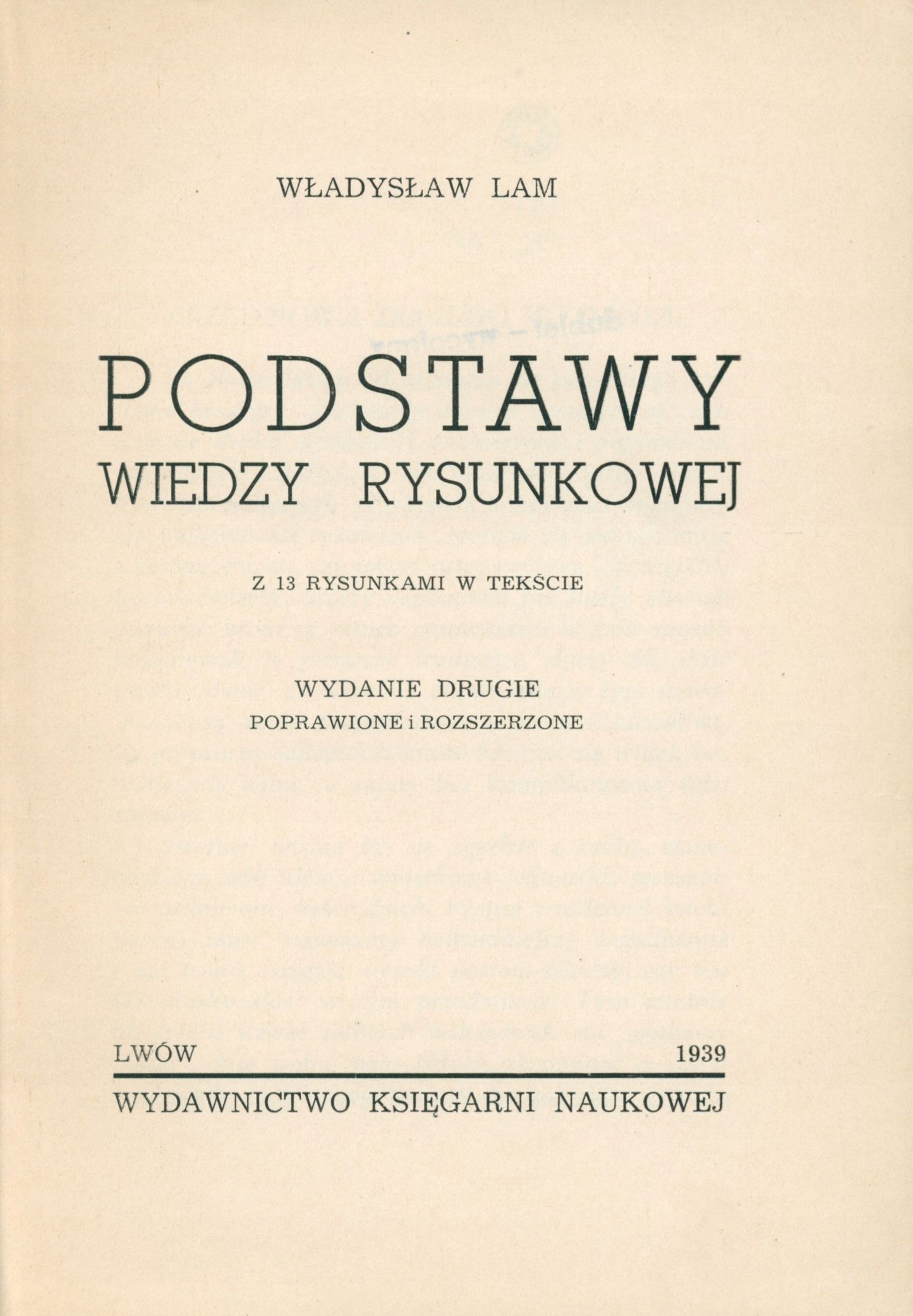 (dedykacja autora) Podstawy wiedzy rysunkowej, Lam Władysław [Lwów 1939]