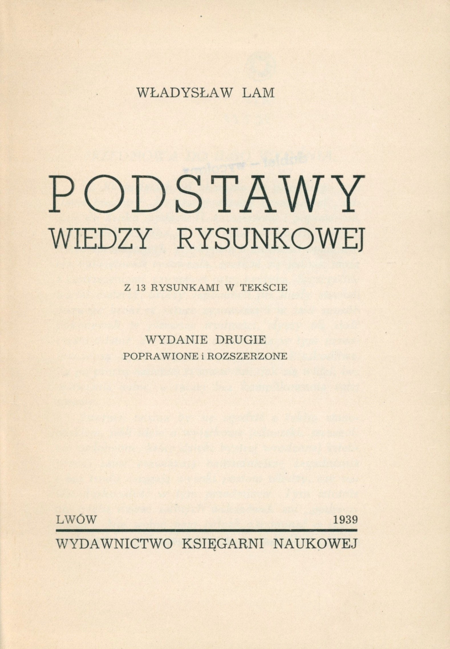 (dedykacja autora) Podstawy wiedzy rysunkowej, Lam Władysław [Lwów 1939]