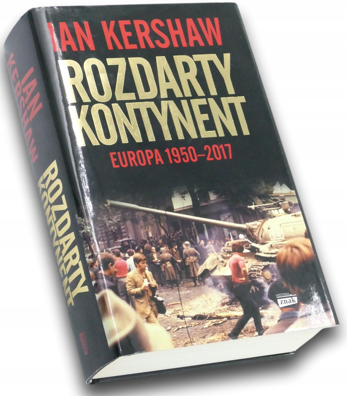 Rozdarty kontynent Europa 1950-2017 Ian Kershaw
