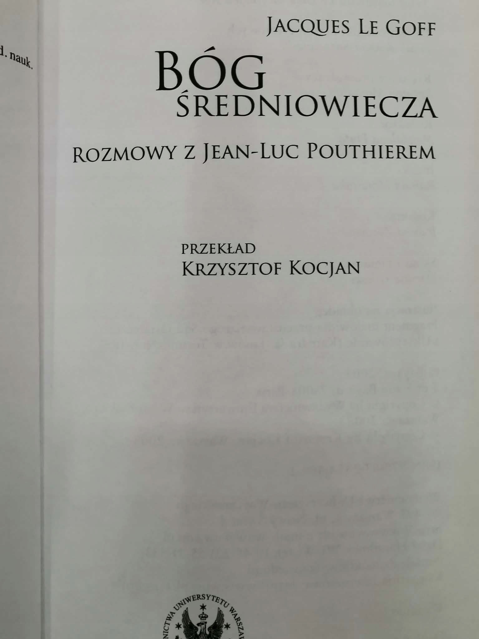 Bóg średniowiecza Rozmowy z Jean-Luc Pouthierem, Le Goff Jacques