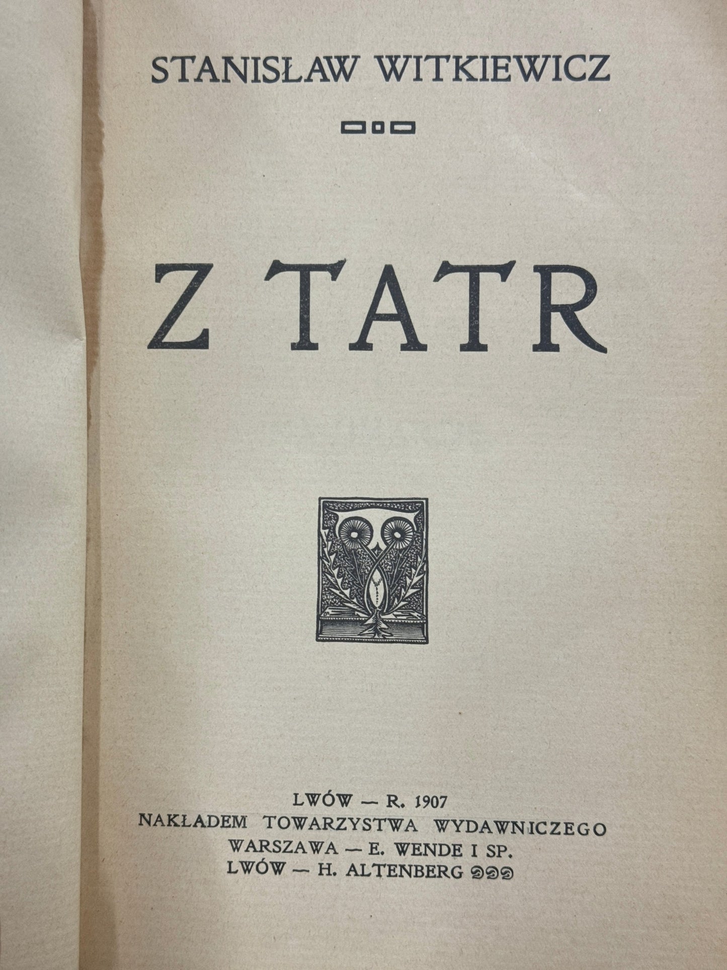Z Tatr Stanisław Ignacy Witkiewicz [Lwów 1907][I. wyd.]