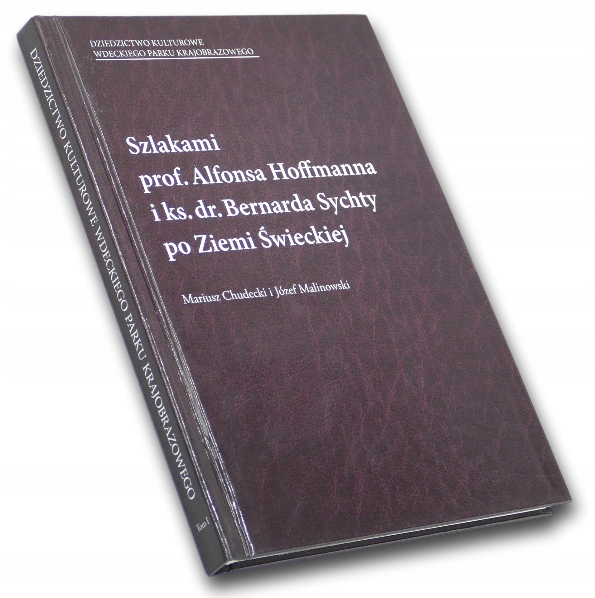 Szlakami prof. Alfonsa Hoffmanna i ks dr Bernarda Sychty po Ziemi Święckiej