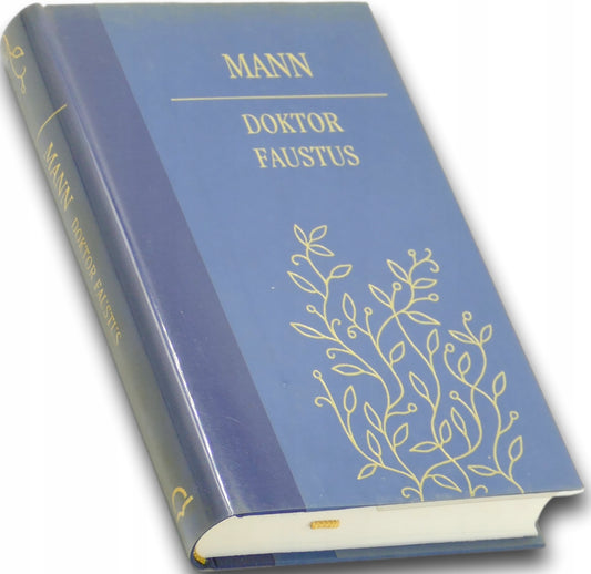 Doktor Faustus. Żywot niemieckiego kompozytora - Tomasz Mann