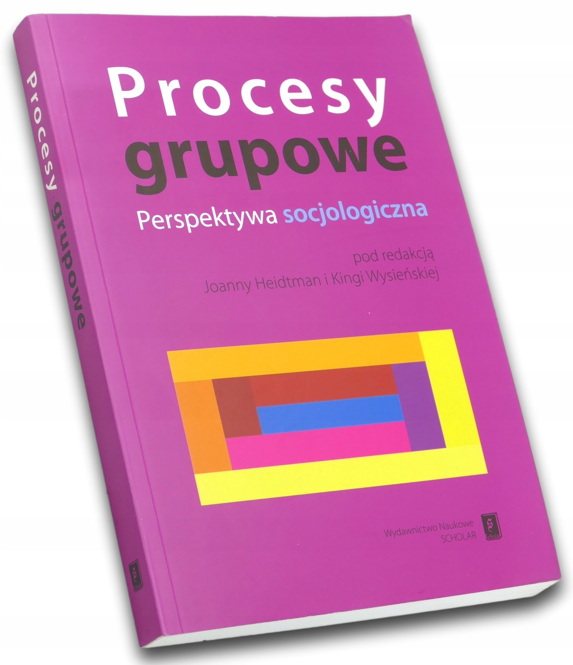 Procesy grupowe. Perspektywa socjologiczna, Praca zbiorowa