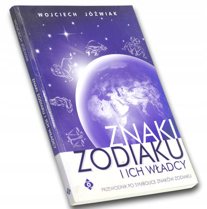 Wojciech Józwiak Znaki Zodiaku i ich władcy