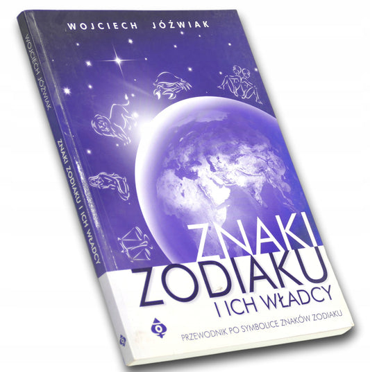Wojciech Józwiak Znaki Zodiaku i ich władcy