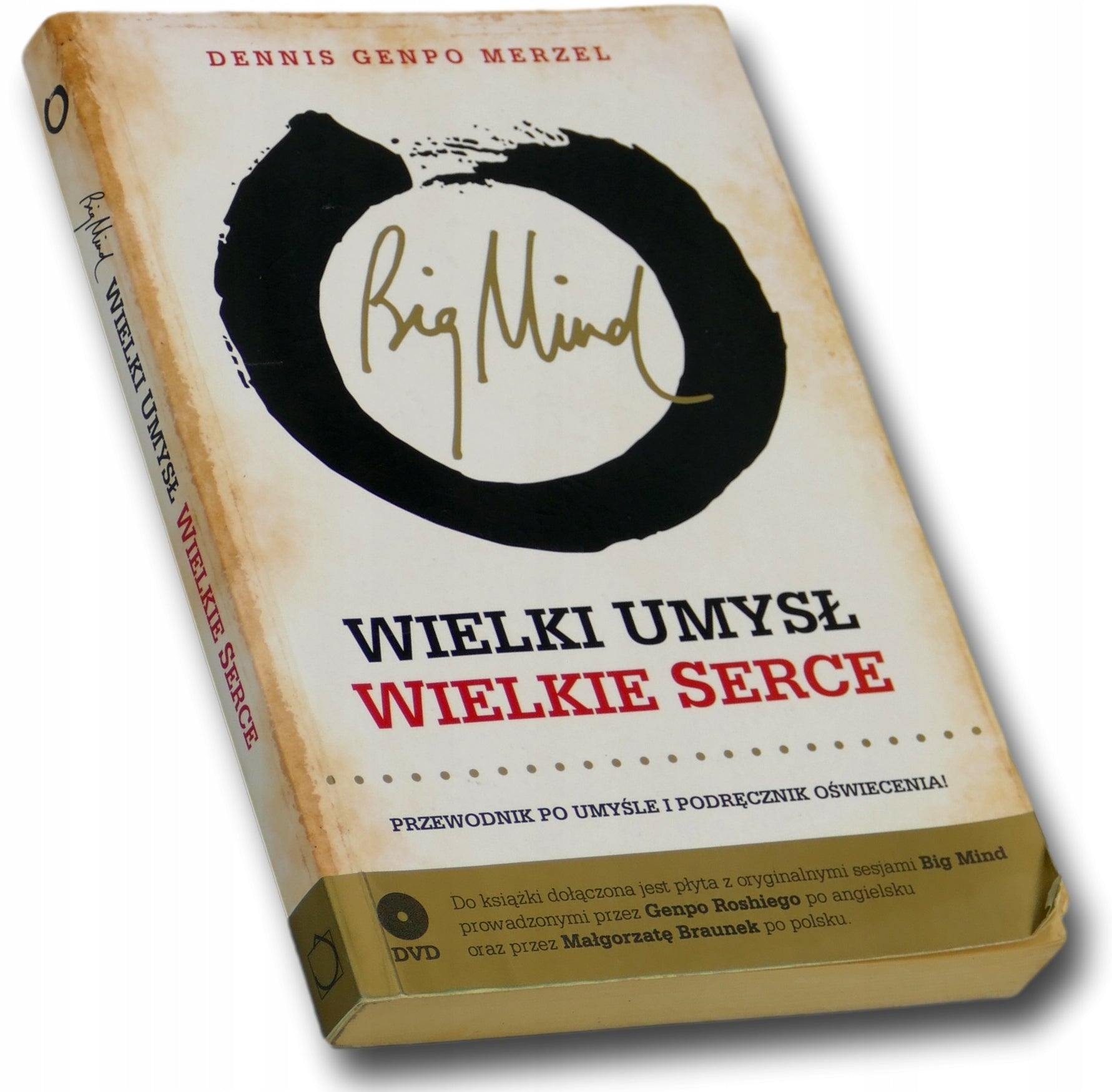 Big Mind. Wielki umysł, wielkie serce - Dennis Genpo Merzel