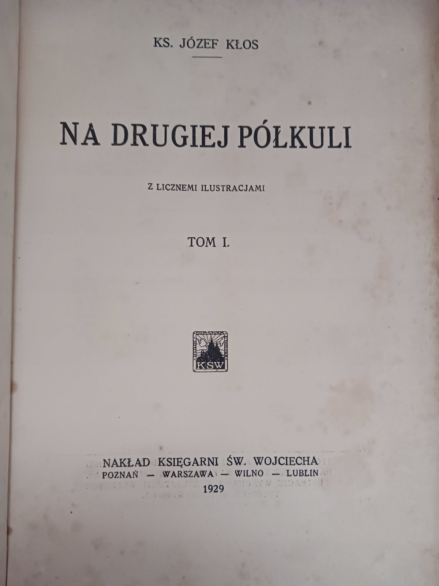 Na drugiej półkuli tom 1 i 2 Ks. Józef Kłos [wydanie z roku 1929]