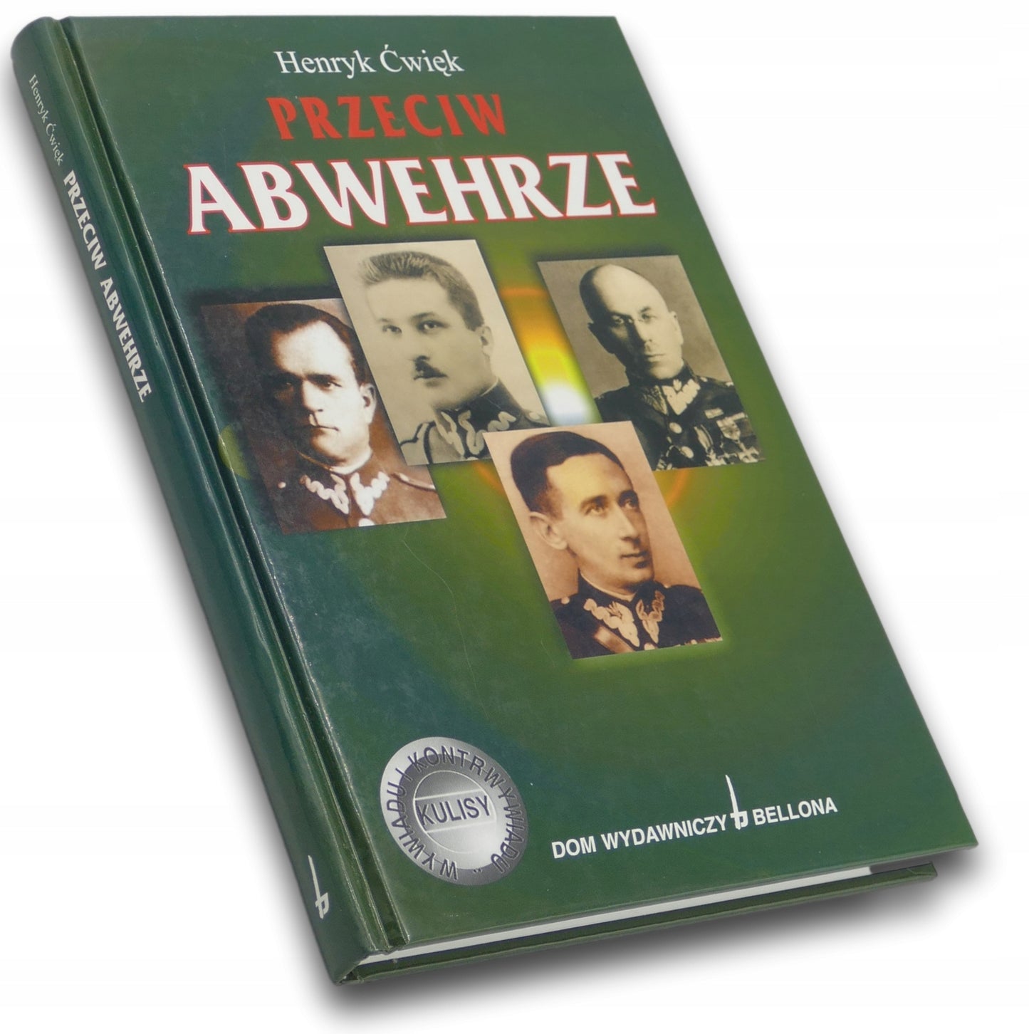 Przeciw Abwehrze, Henryk Ćwięk