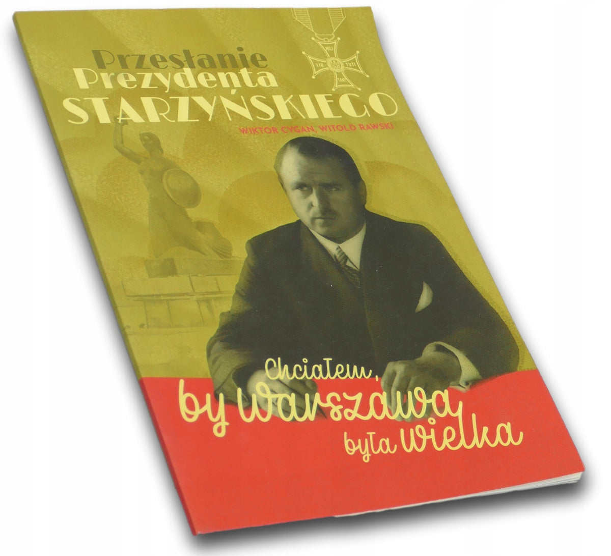 Przesłanie prezydenta Starzyńskiego - Wiktor Cygan, Witold Rawski