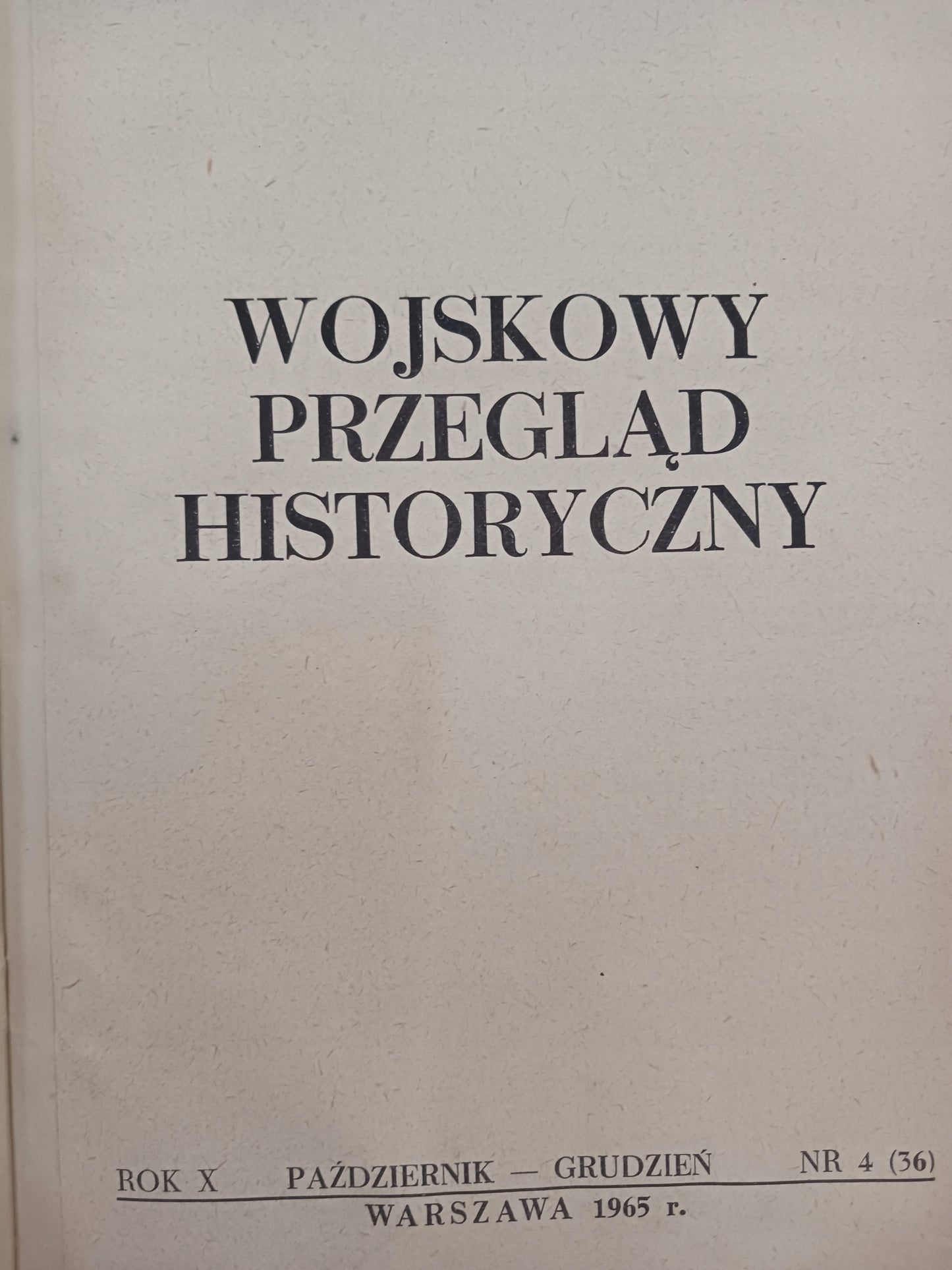 Wojskowy Przegląd Historyczny Rok X Nr 3 i 4 Warszawa 1965