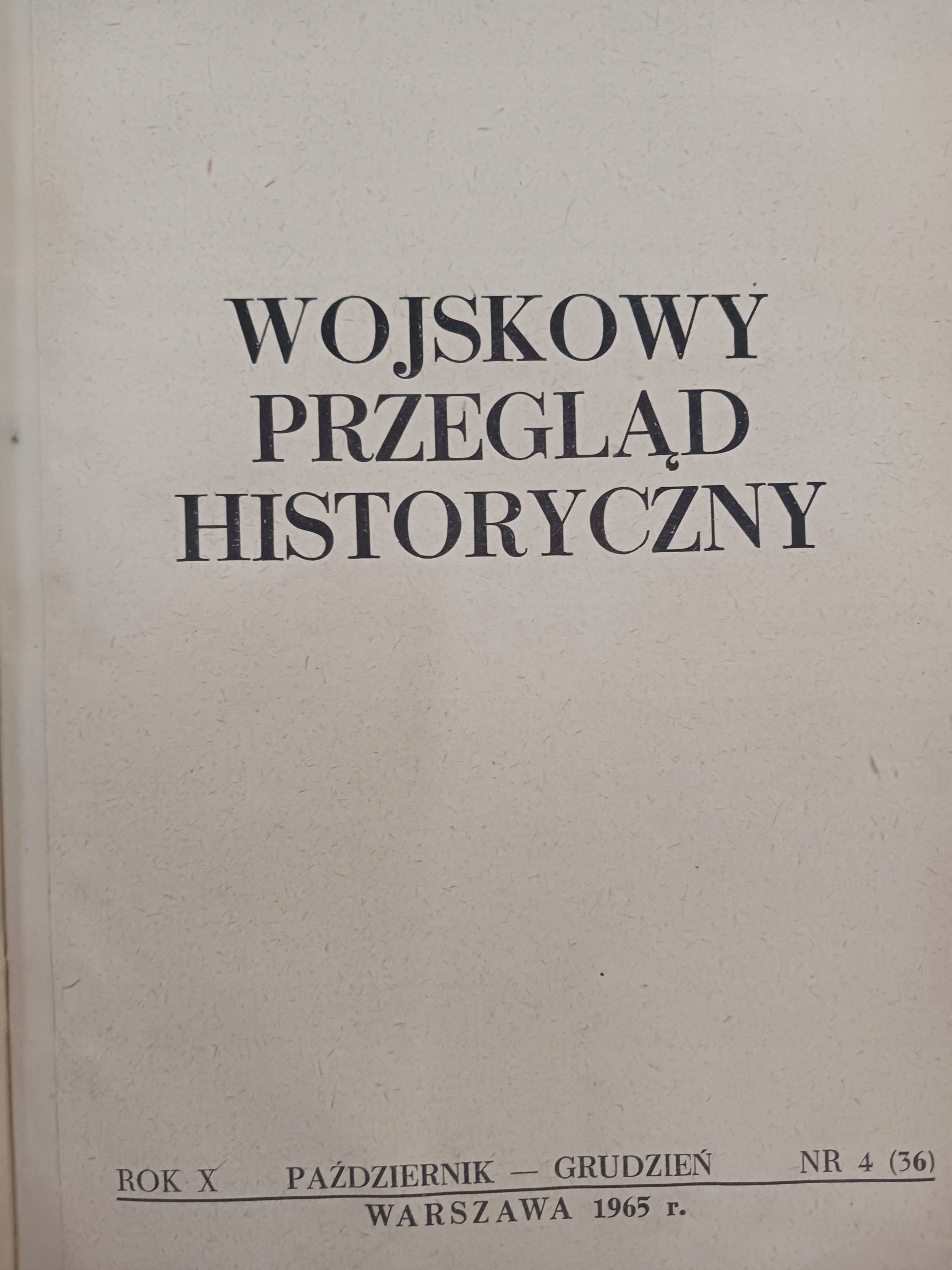 Wojskowy Przegląd Historyczny Rok X Nr 3 i 4 Warszawa 1965