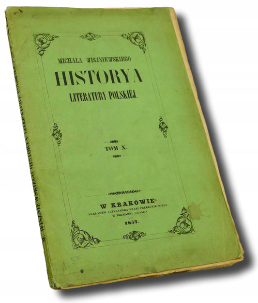 Historya Literatury Polskiej Tom X Michał Wiszniewski [Wydanie 1857 rok]