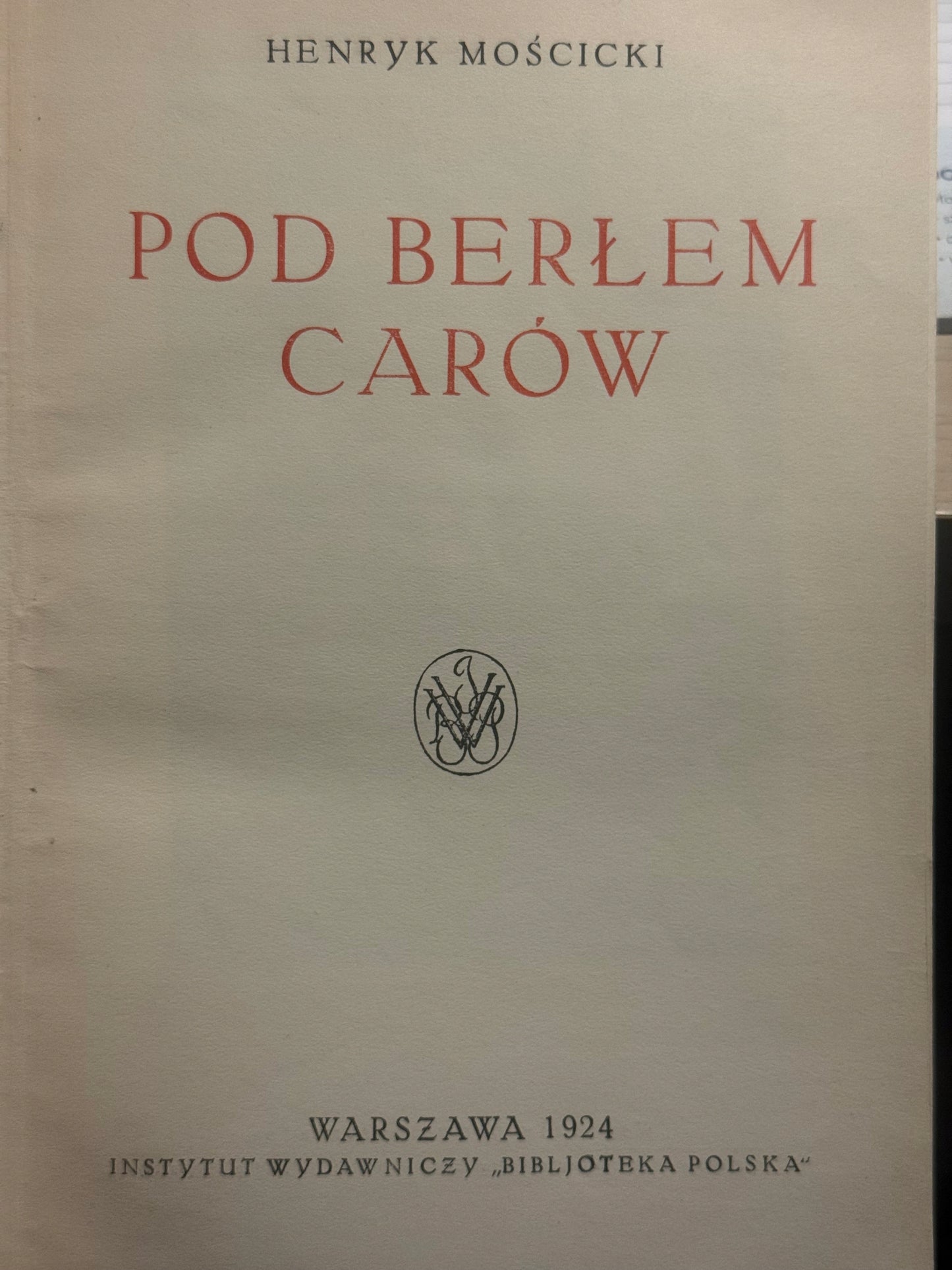 Pod berłem carów Mościcki Henryk [Warszawa 1924]