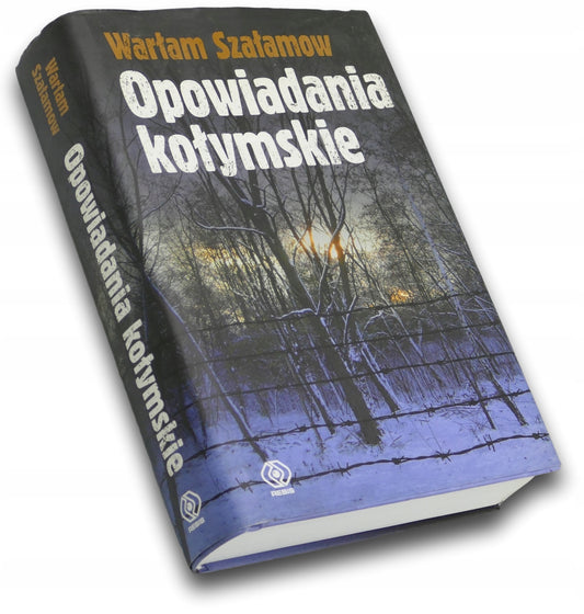 Opowiadania kołymskie Warłam Szałamow