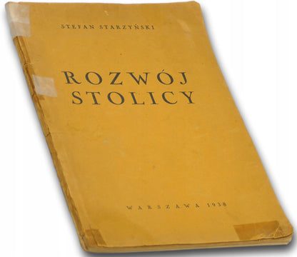 Rozwój stolicy Starzyński Stefan [Warszawa 1938]