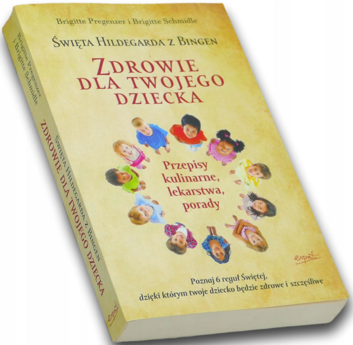 Święta Hildegarda z Bingen Zdrowie dla twojego dziecka Pregenzer, Schmidle