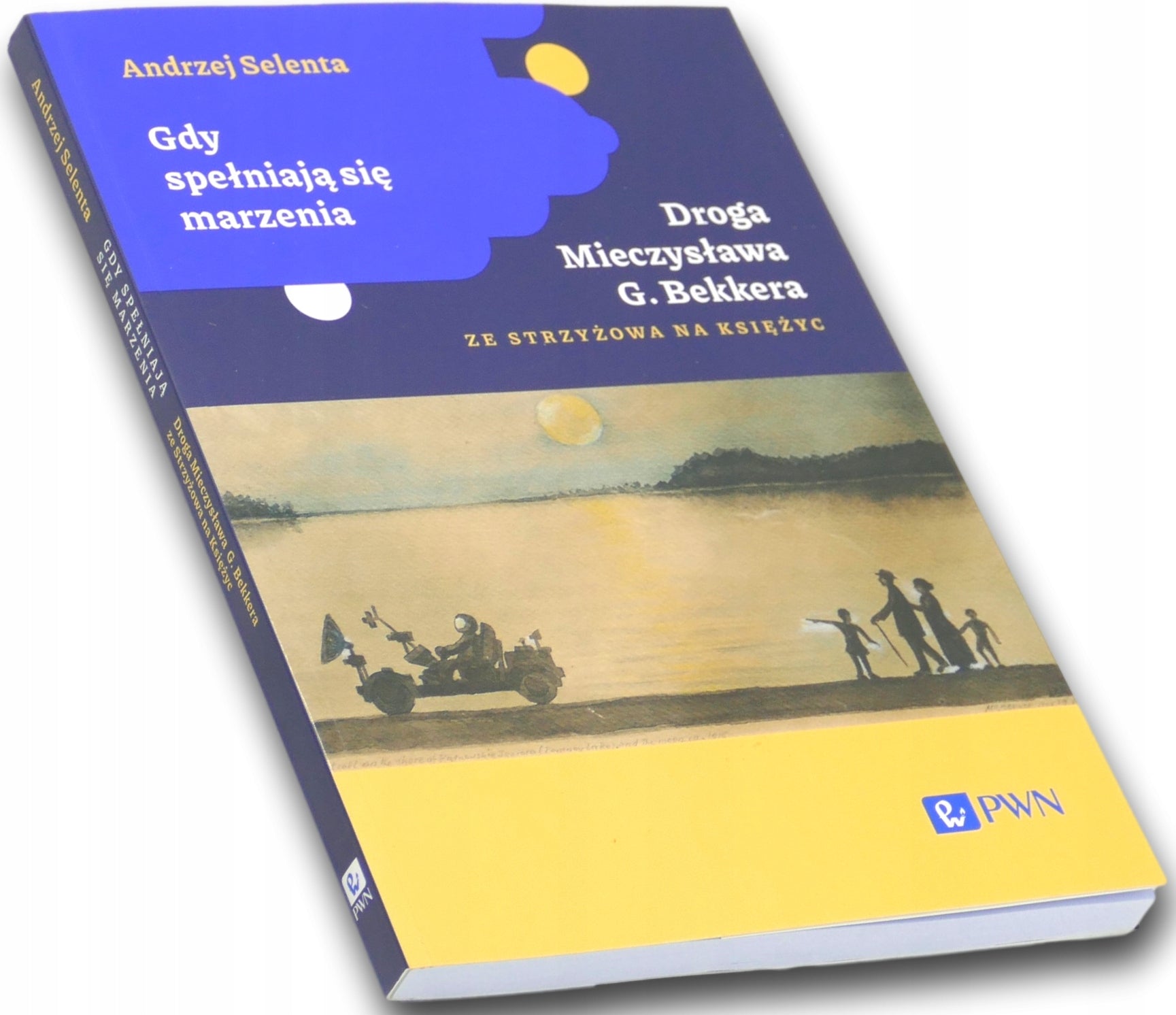 Gdy spełniają się marzenia, Andrzej Selenta