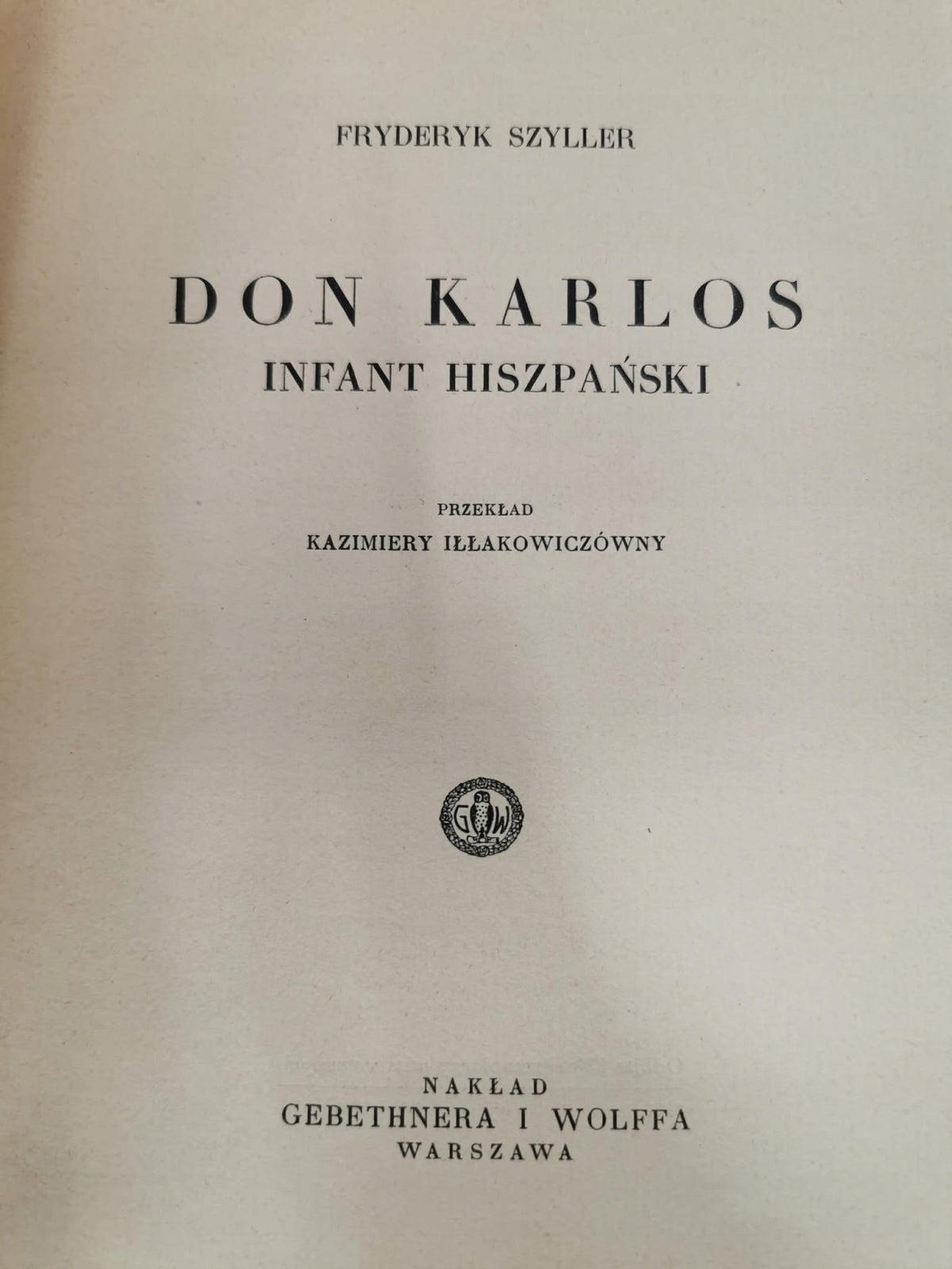 Don Karlos. Infant hiszpański, F. Szyller [1933]