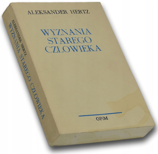 Wyznania starego człowieka Aleksander Hertz
