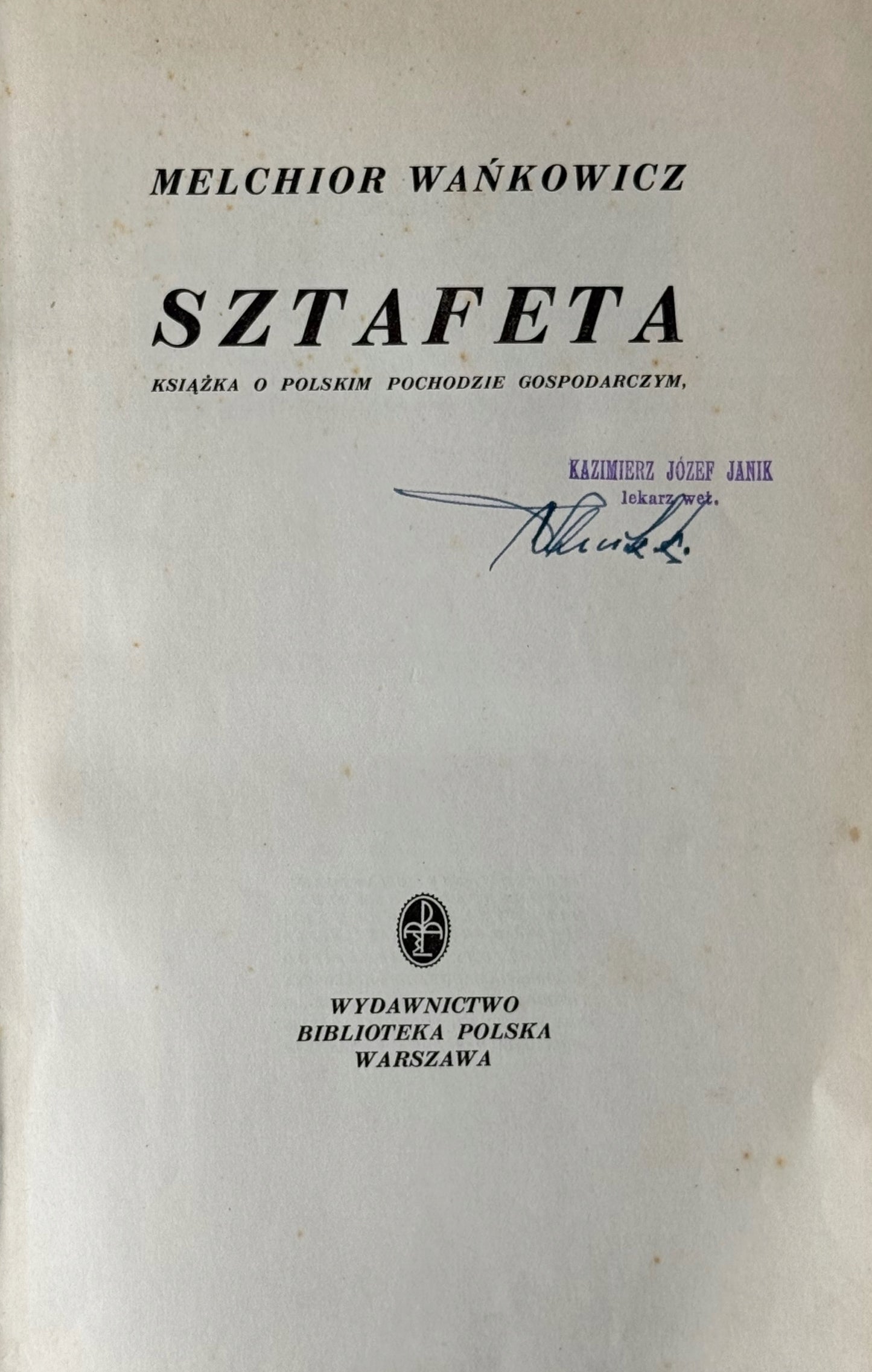 Sztafeta Książka o polskim pochodzie gospodarczym Wańkowicz Melchior [1939]