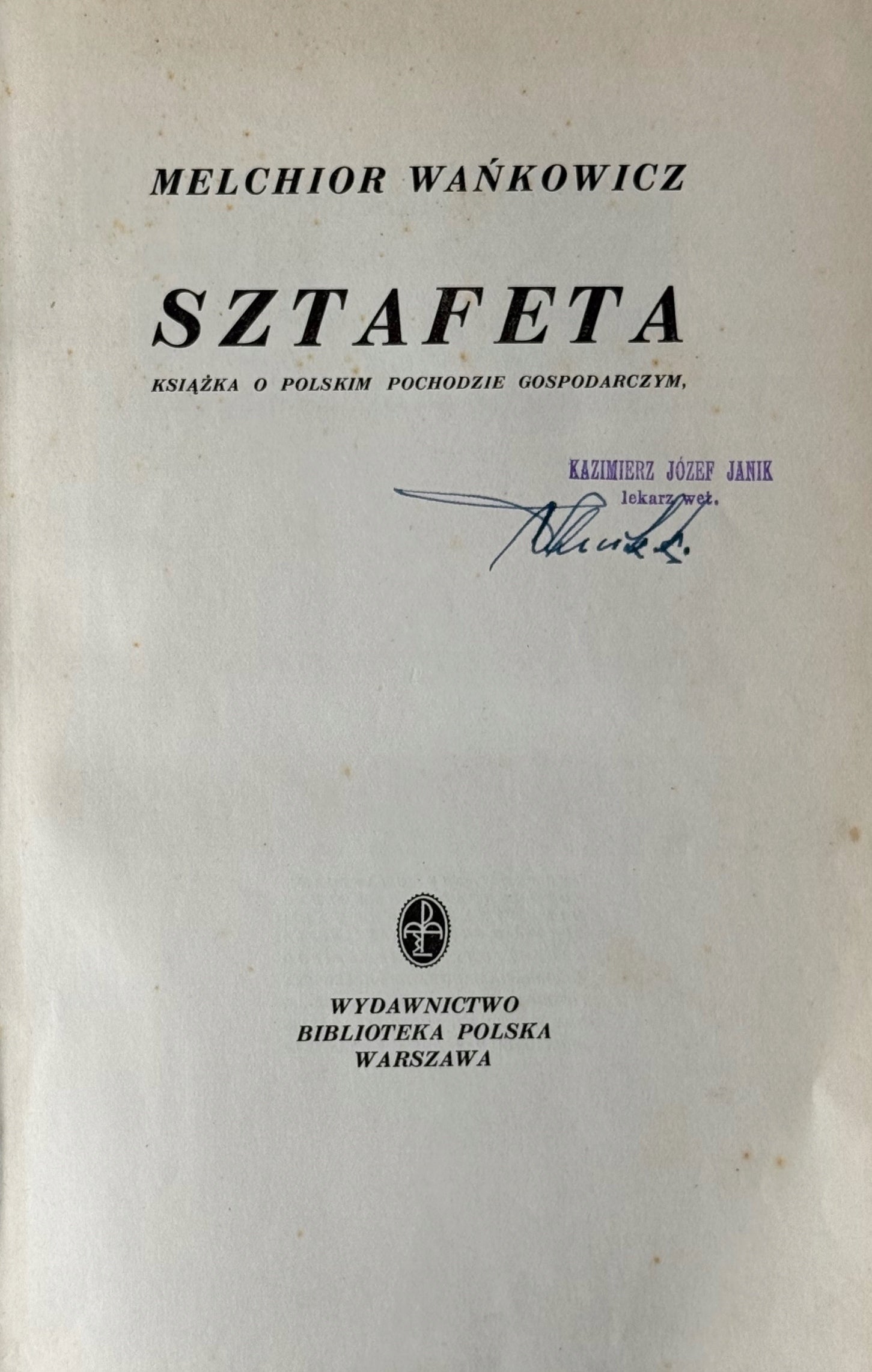 Sztafeta Książka o polskim pochodzie gospodarczym Wańkowicz Melchior [1939]