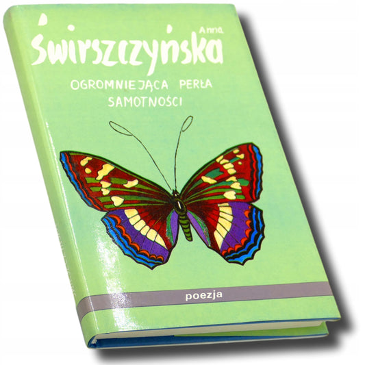 Ogromniejąca perła samotności Anna Świrszczyńska