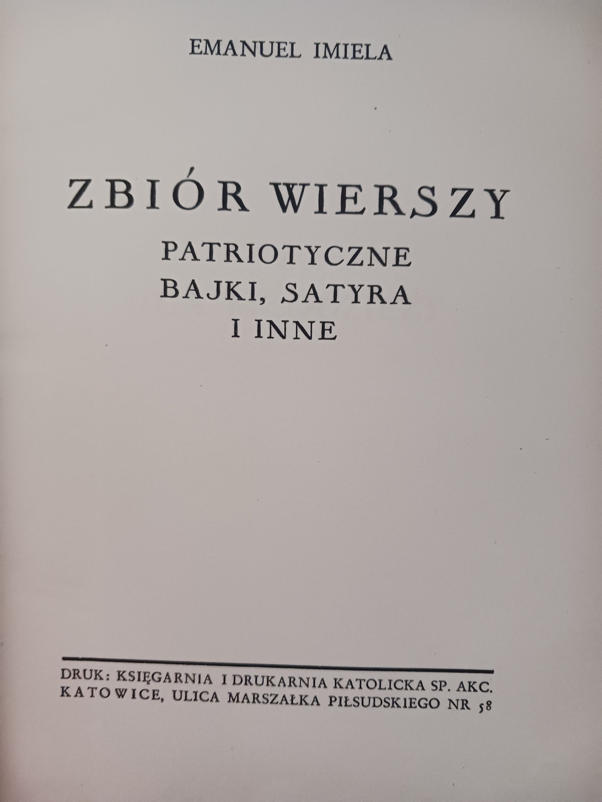 Zbiór wierszy. Patriotyczne bajki, satyra i inne Emanuel Imiela [1938 r.]