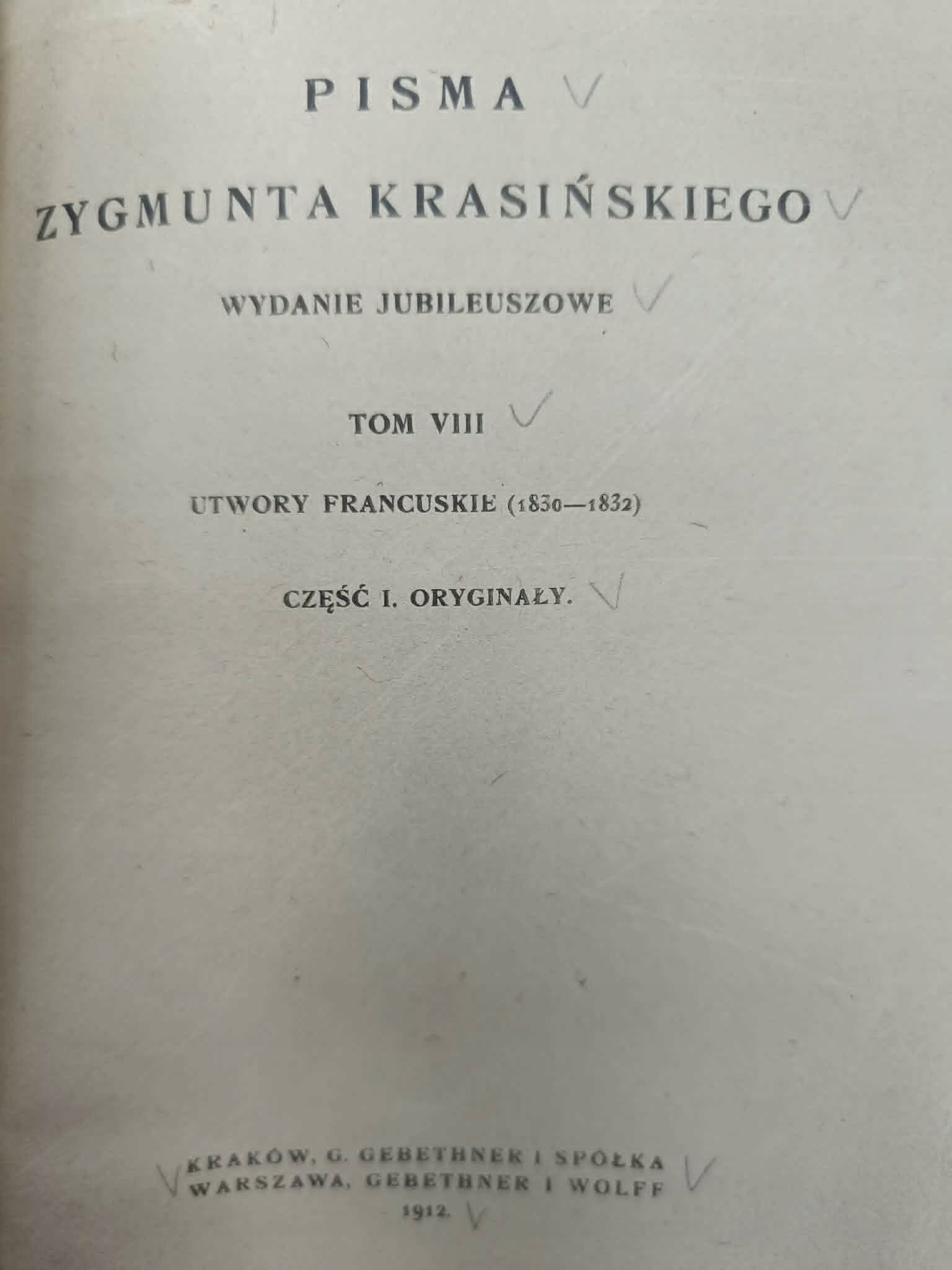 Pisma Zygmunta Krasińskiego, komplet 9 woluminów [wyd. jubileuszowe] [1912]