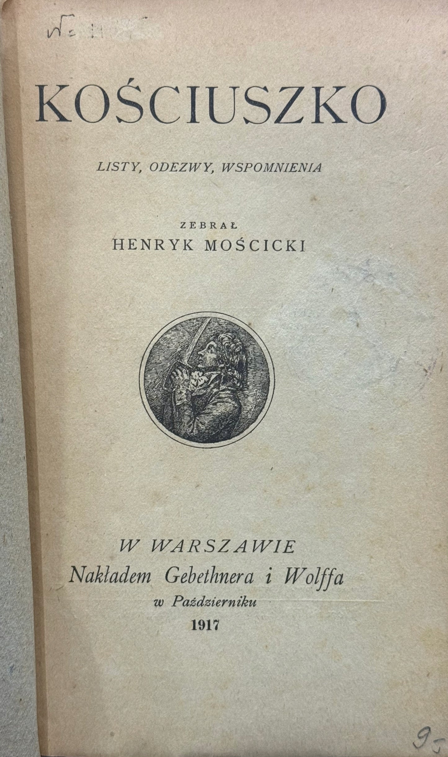 Kościuszko Listy, odezwy, wspomnienia Henryk Mościcki [1917]