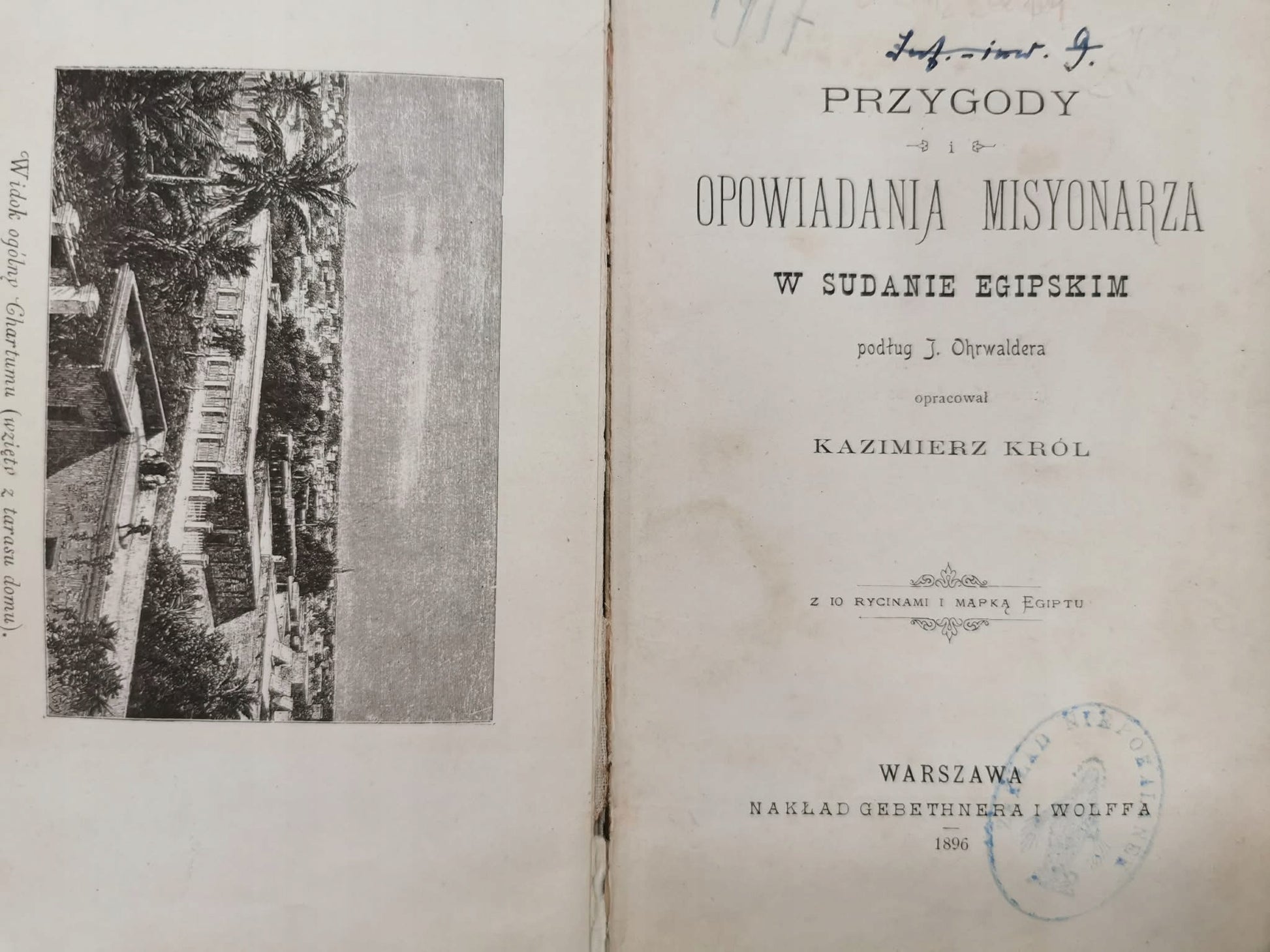 Przygody i opowiadania misyonarza w Sudanie Egipskim, J. Ohrwalder [1896]