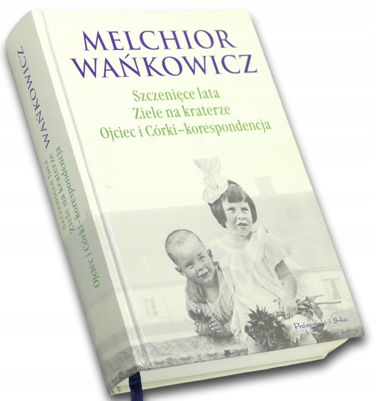 Szczenięce lata Ziele na kraterze Ojciec i Córki Melchior Wańkowicz