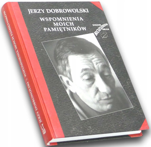Wspomnienia moich pamiętników Jerzy Dobrowolski