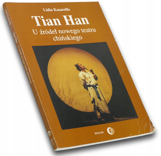 Tian Han U źródeł nowego teatru chińskiego, Kasarełło Lidia [dedykacja]