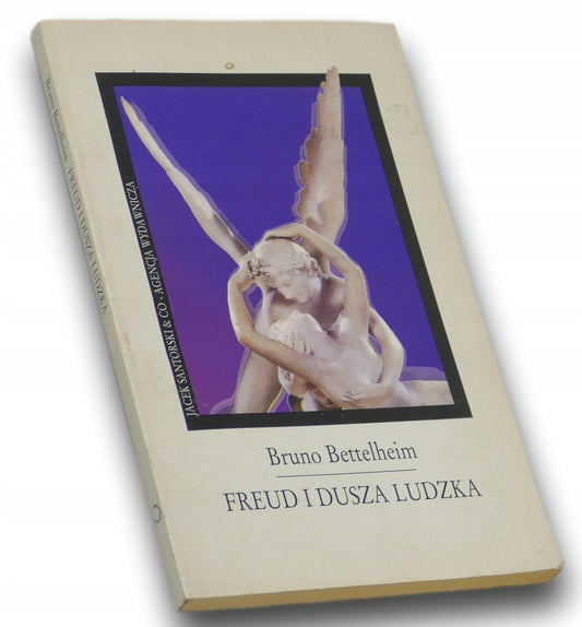 Freud i dusza ludzka Bruno Bettelheim