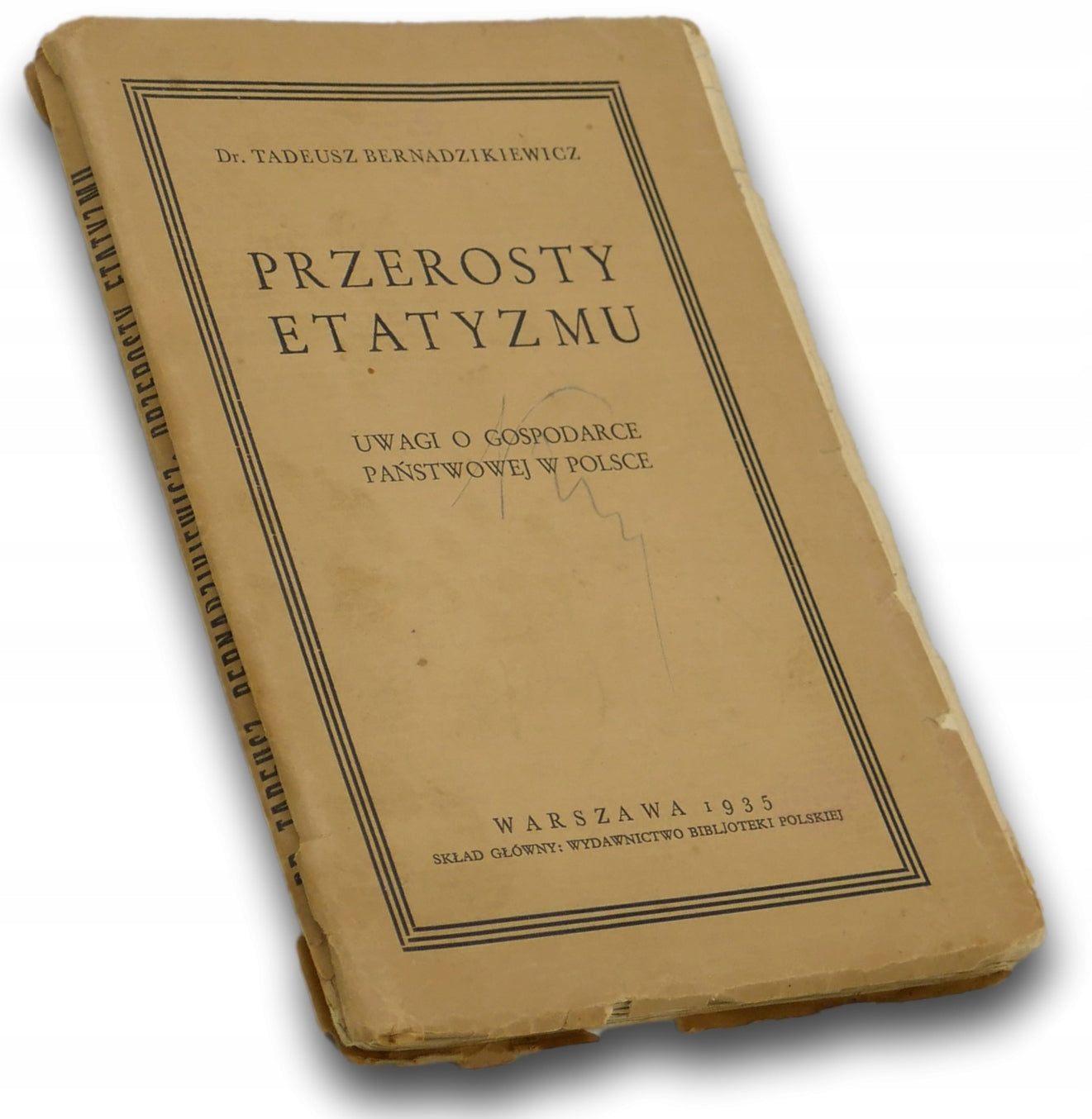 Przerost etatyzmu. Uwagi o gospodarce - Tadeusz Bernadzikiewicz [1935 r.]