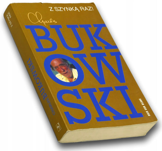 Z szynką raz! Charles Bukowski