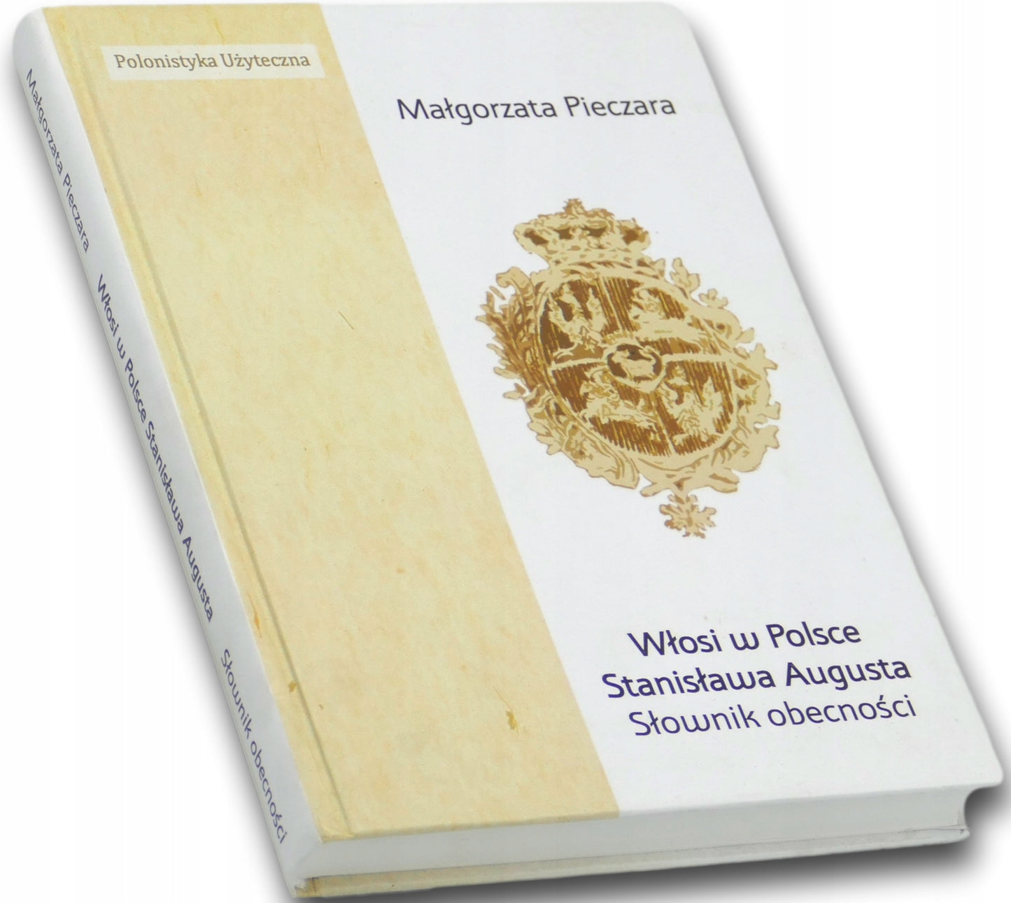 Włosi w Polsce Stanisława Augusta Małgorzata Pieczara[dedykacja odautorska]