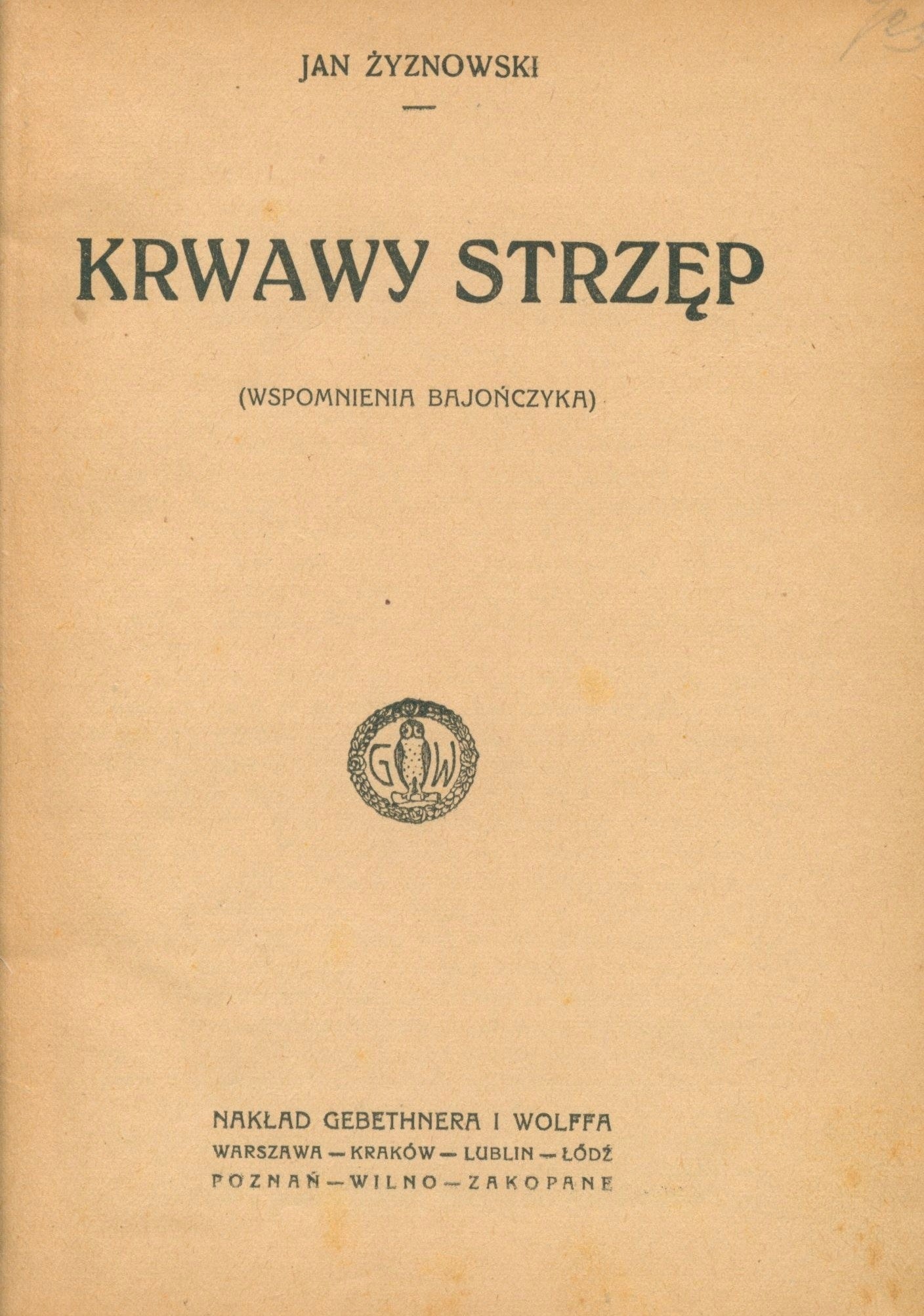 Krwawy strzęp. Wspomnienia bajończyka Jan Żyznowski [1923]