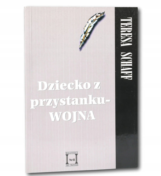 Dziecko z przystanku-WOJNA T. Schaff [dedykacja autorki dla H. Zaworskiej]