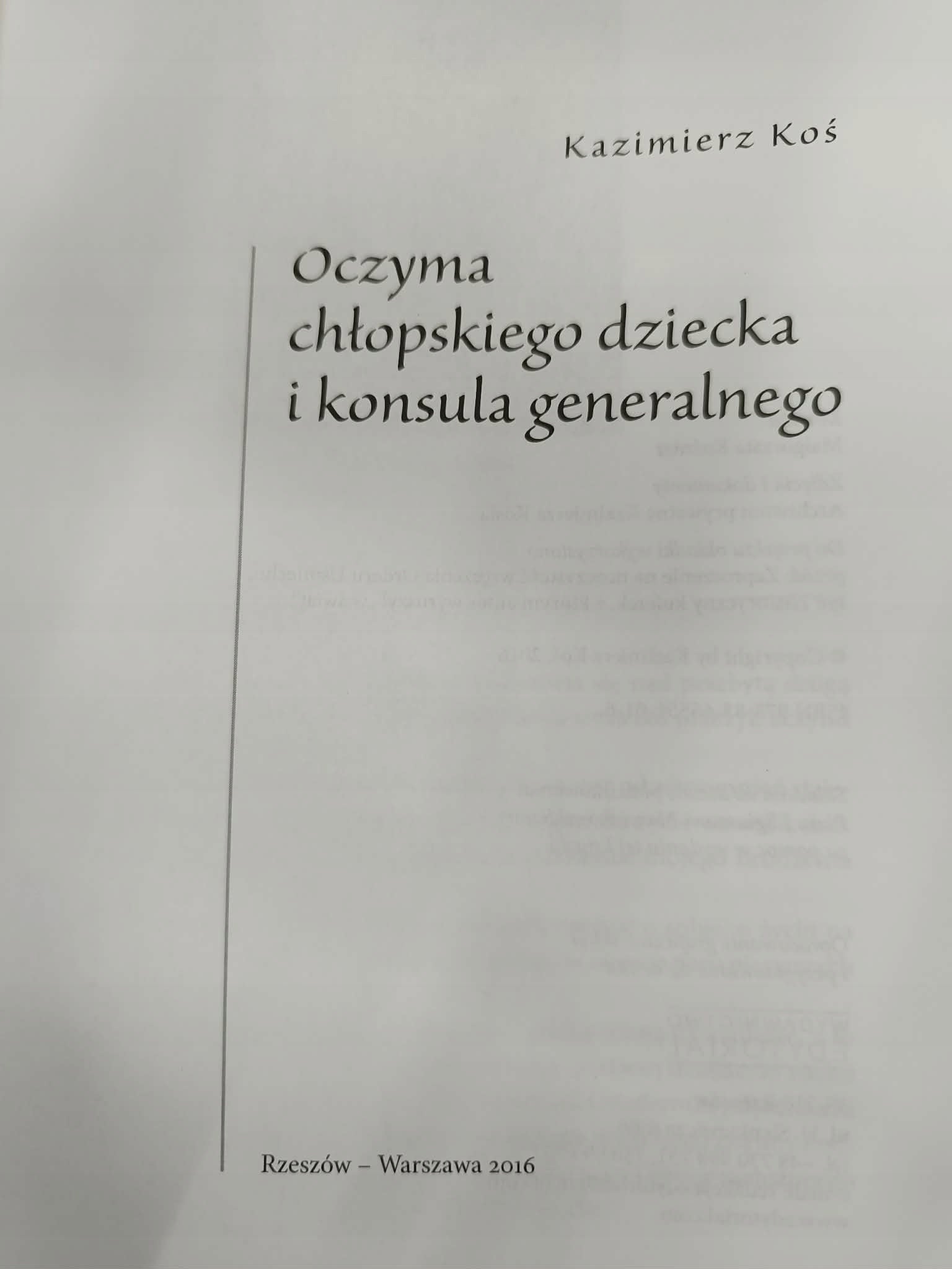 Oczyma chłopskiego dziecka i konsula generalnego, Kazimierz Koś