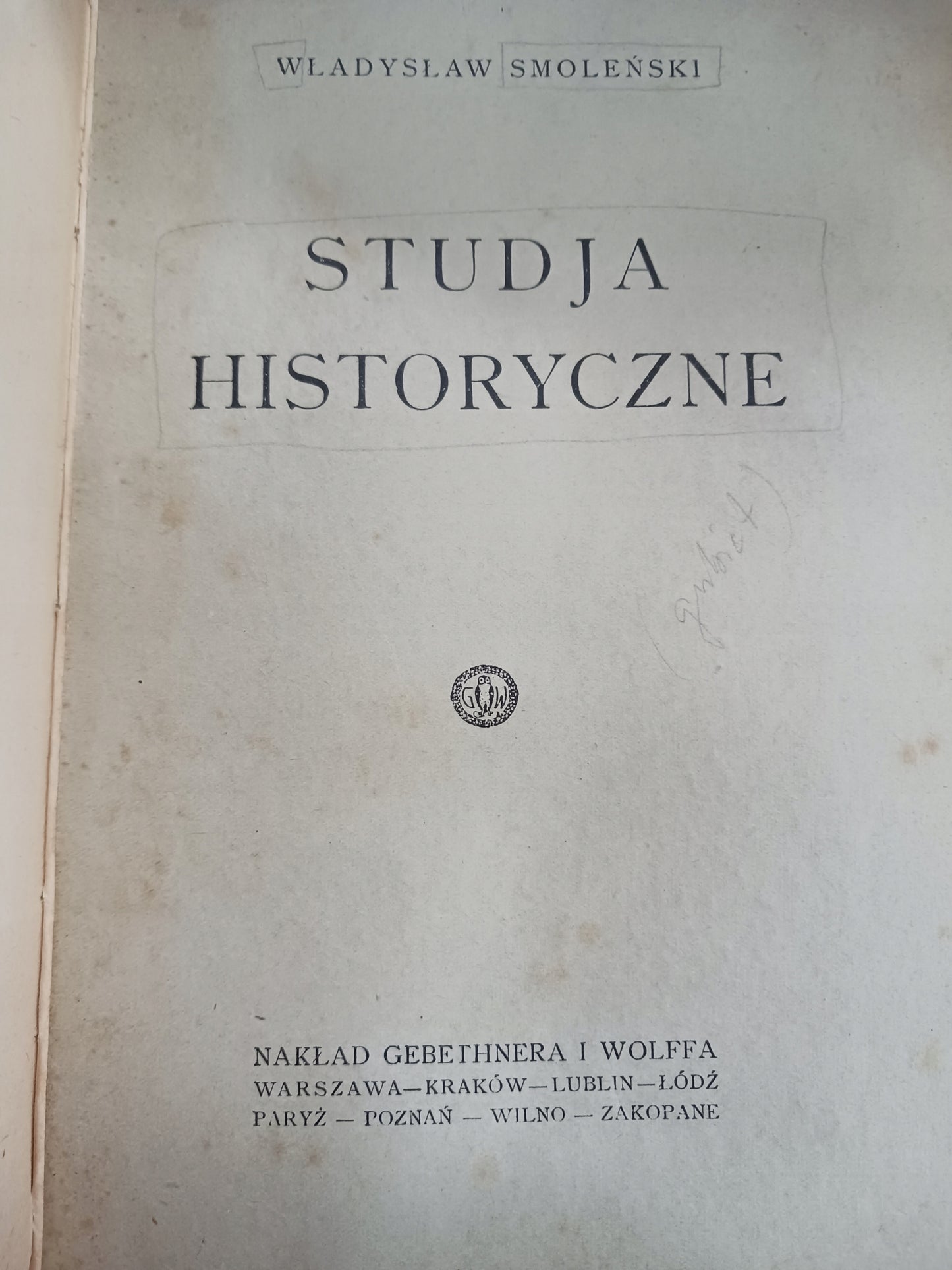 Studja historyczne Władysław Smoleński [Wydanie przedwojenne 1925 rok]