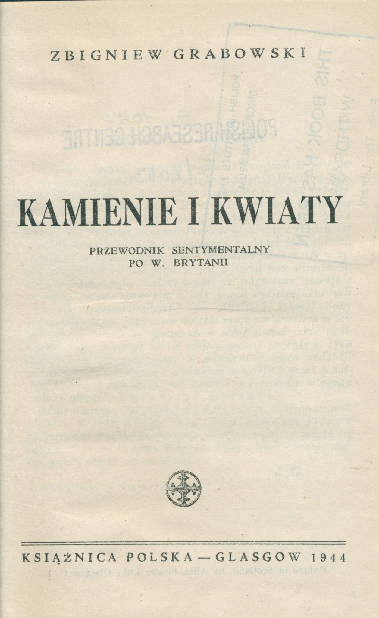 Grabowski Zbigniew Kamienie i kwiaty [Glasgow 1944]