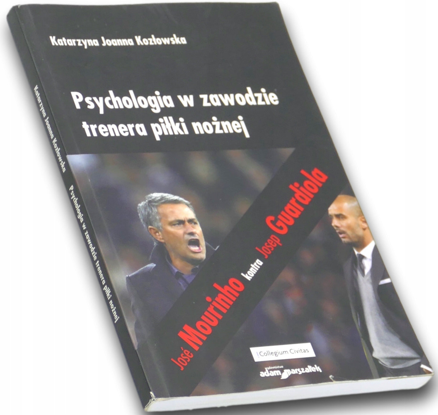 Psychologia w zawodzie trenera piłki nożnej - Katarzyna Joanna Kozłowska