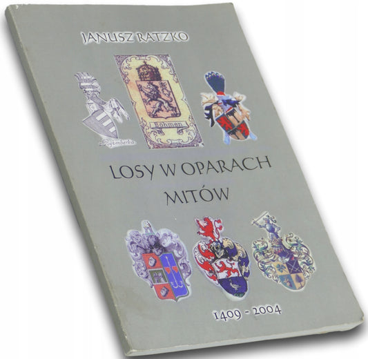 Losy w oparach mitów Janusz Ratzko