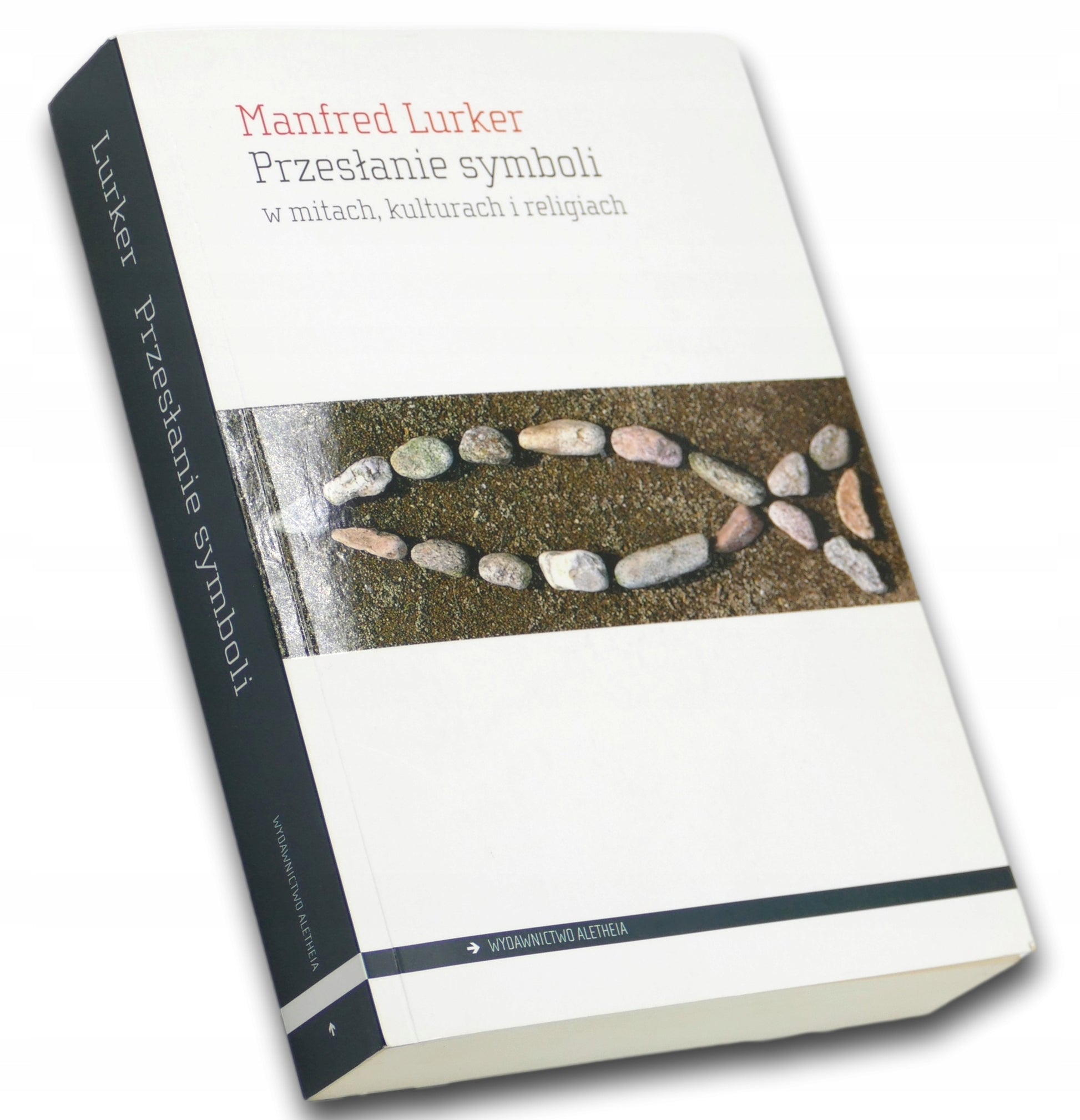 Przesłanie symboli w mitach, kulturach i religiach - Manfred Lurker