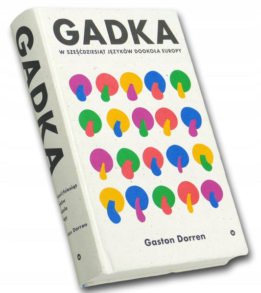 Gaston Dorren Gadka W sześćdziesiąt języków dookoła Europy