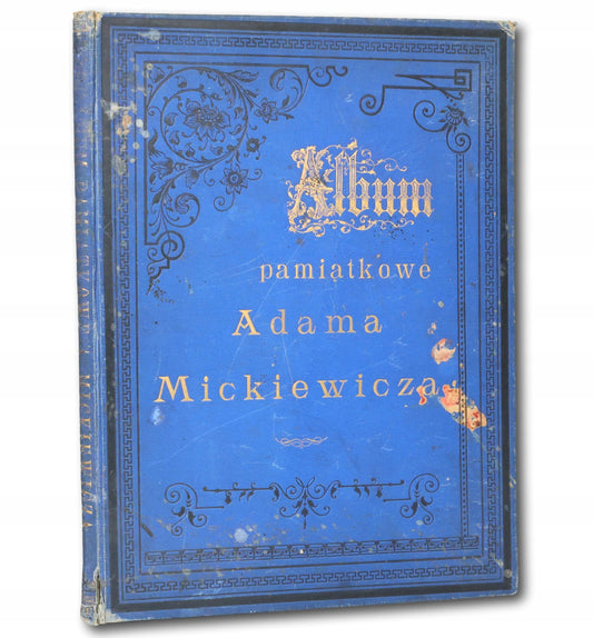 Album pamiątkowe Adama Mickiewicza, wydał Władysław Piast