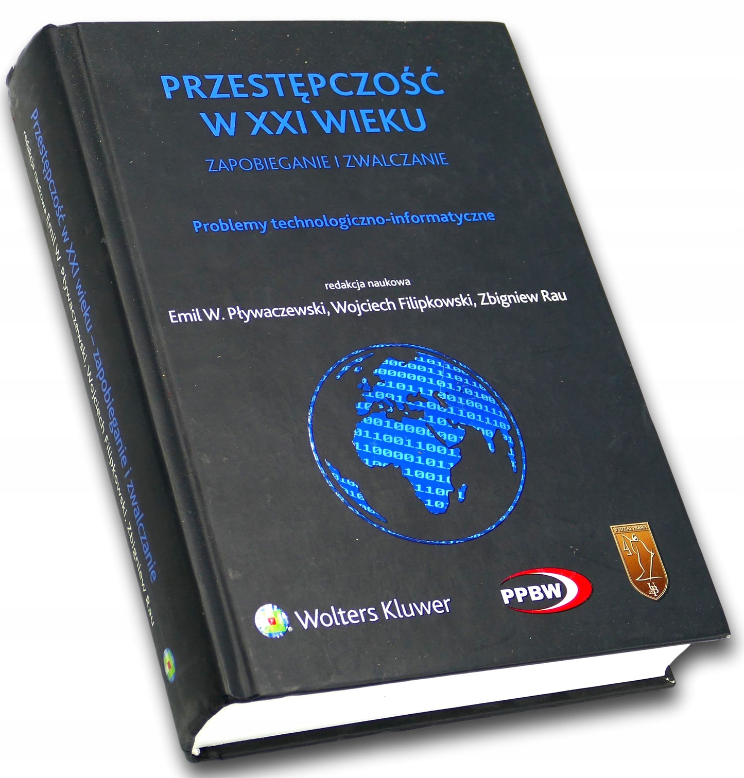 Przestępczość w XXI wieku Zapobieganie i zwalczanie