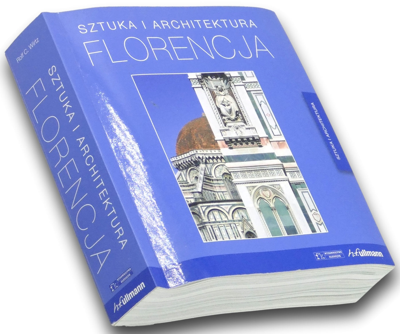 Florencja. Sztuka i architektura - Rolf C. Wirtz